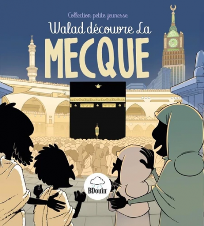 Walad découvre la Mecque