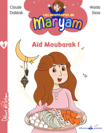 Les aventures de Maryam N°4 : Aïd Moubarak!