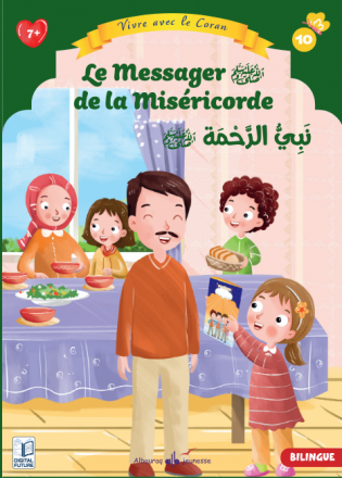 Vivre avec le Coran N° 10 : Le Messager (saw) de la Miséricorde (Bilingue ar-fr)