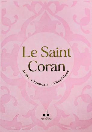 Le Saint Coran (Arabe - Français - Phonétique) Couverture daim rose clair