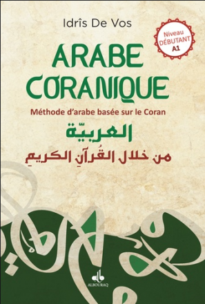Arabe coranique - Méthode d'arabe basée sur le Coran (Nouvelle édition)