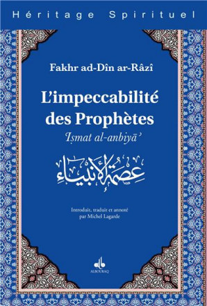 L'impeccabilité des prophètes - Ismat al-anbiyâ'