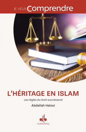 L'héritage en islam - Les Règles du droit successoral musulman 