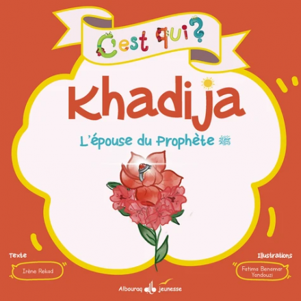 C'est qui Khadija?