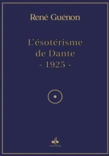 L'ésotérisme de Dante (Albouraq)