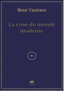 La crise du monde moderne (Albouraq)