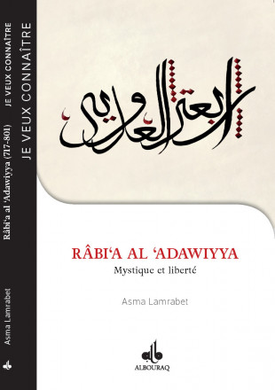 Rabi'a al-Adawiyya, mystique au féminin