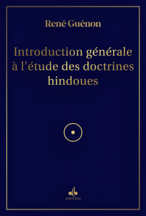 Introduction générale à l'étude des doctrines hindoues (Albouraq)