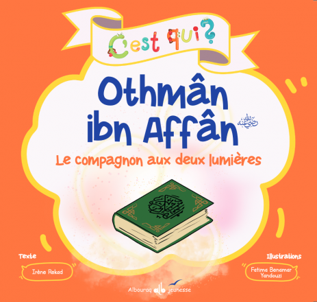C'est qui Othmân ibn Affân?