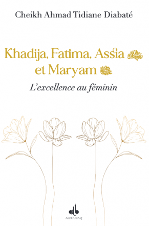 Khadija, Fatima, Assia et Maryam (as)