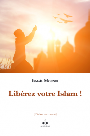 Libérez votre Islam !