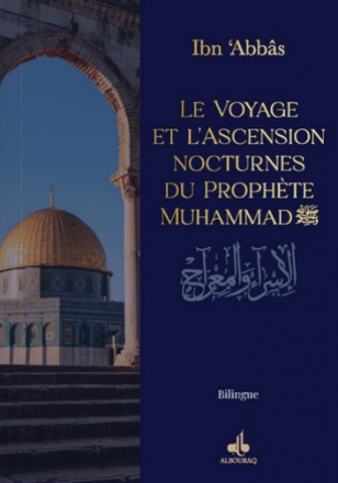 Le voyage et l'ascension nocturne du Prophète Muhammad (saw) - Bilingue