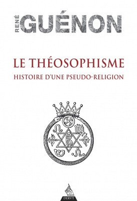 Le théosophisme - Histoire d'une pseudo-religion (Dervy)