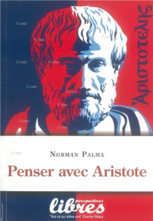 Penser avec Aristote