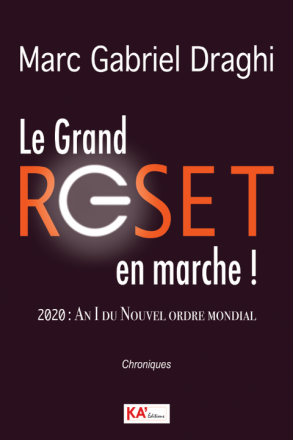 Le Grand Reset en marche! 2020: An I du Nouvel Ordre Mondial