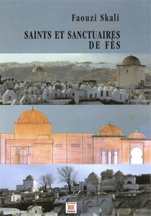 Saints et sanctuaires de Fès