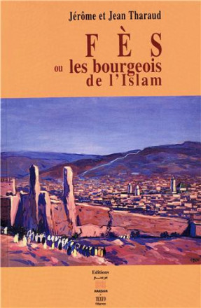 Fès ou les bourgeois de l'Islam