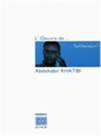 L'Œuvre de Abdelkebir Khatibi