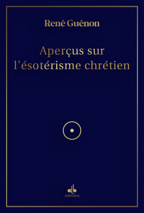 Aperçus sur l'ésotérisme Chrétien (1954)